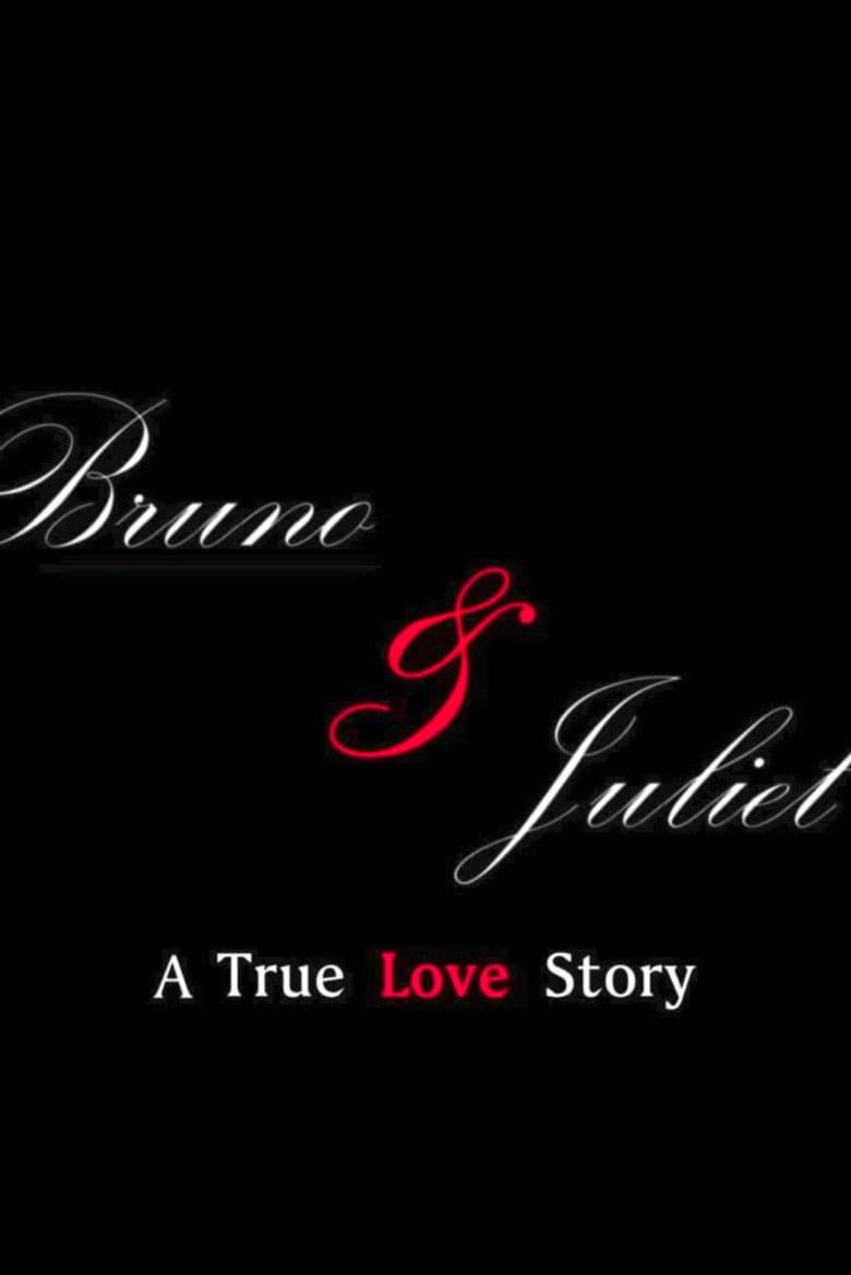 Bruno & Juliet: A True Love Story