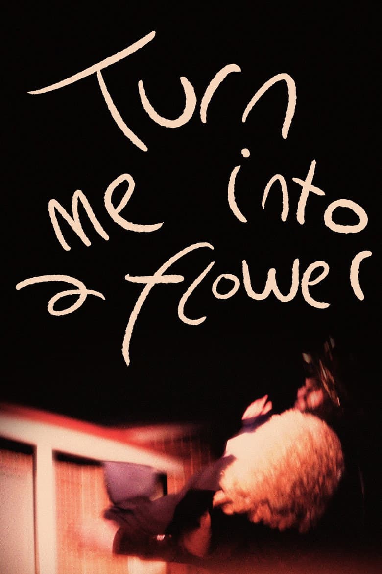 Turn Me into a Flower
