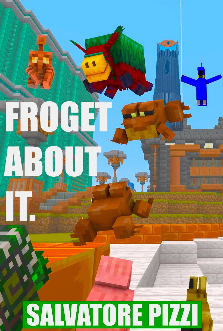 Froget About It.