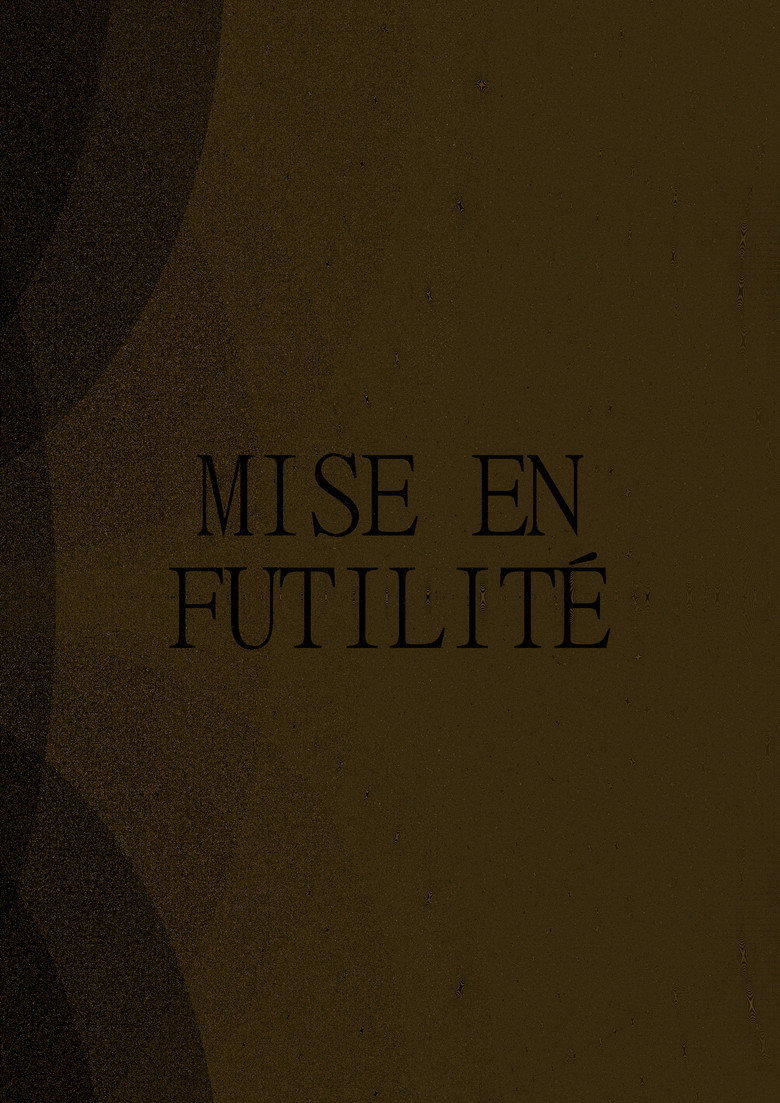 Mise en Futilité