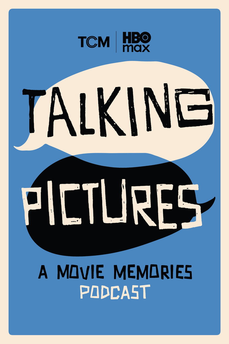 Talking Pictures: A Movie Memories Podcast