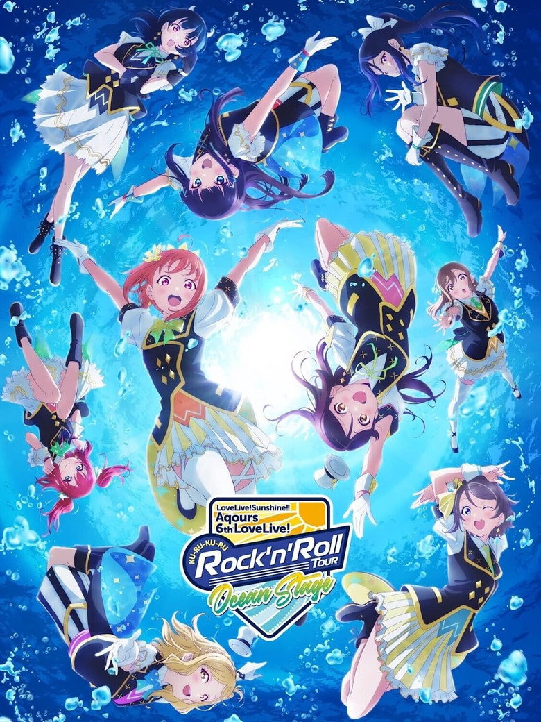 Love Live! Sunshine!! Aqours 6th LoveLive! ~KU-RU-KU-RU Rock 'n' Roll TOUR~ <OCEAN STAGE>