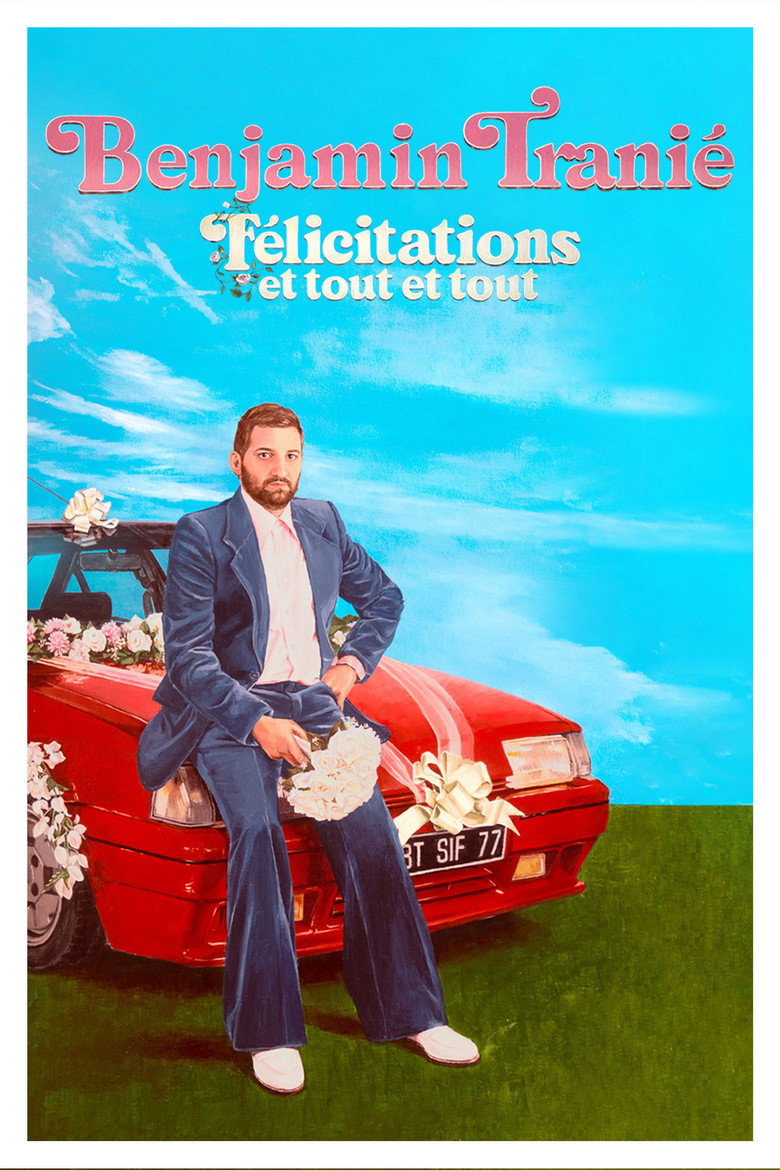 Benjamin Tranié - Félicitations et tout et tout