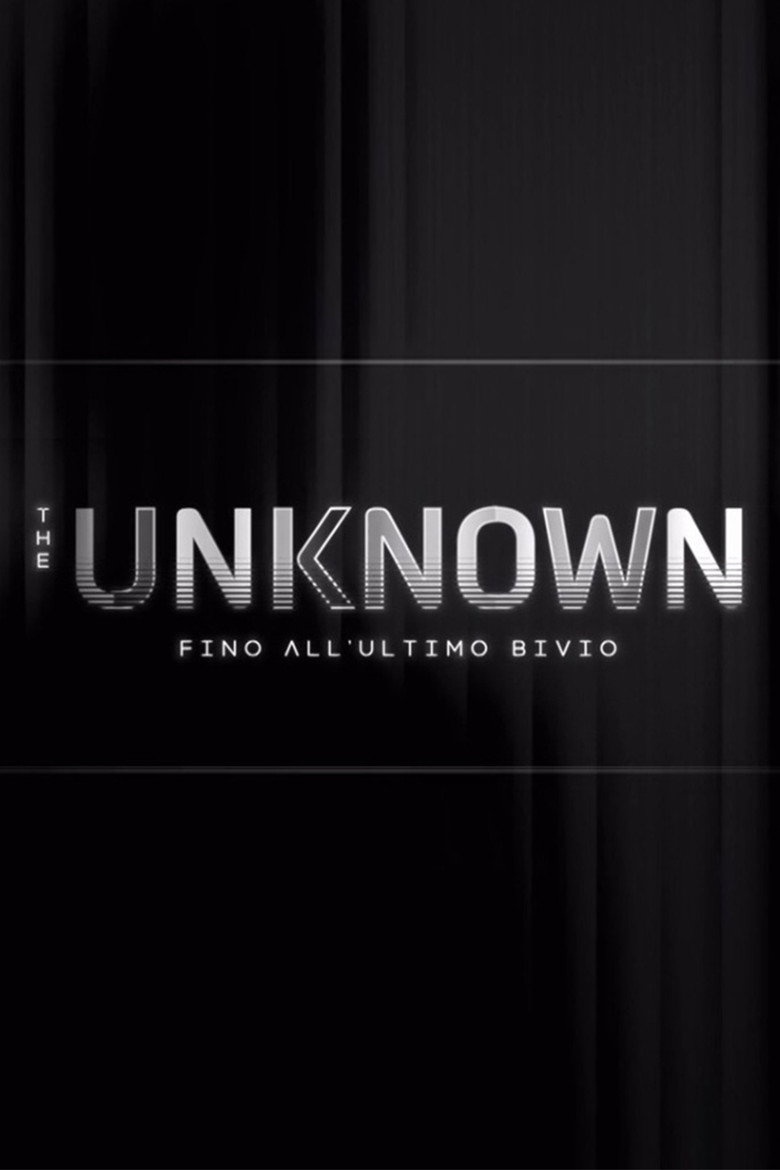 The Unknown - Fino all’ultimo bivio