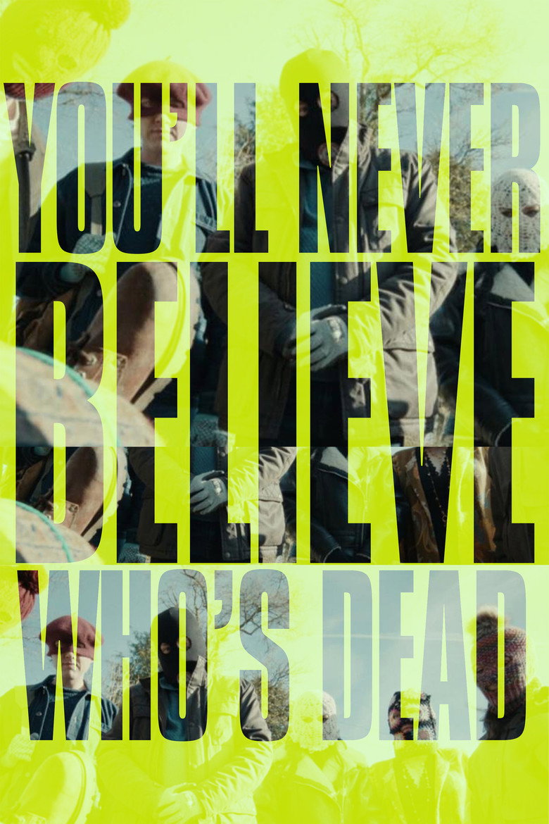 You'll Never Believe Who's Dead