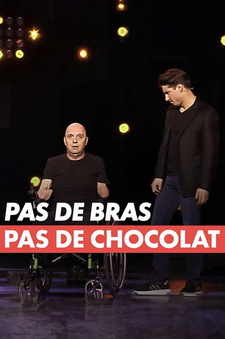 Pas de bras, pas de chocolat !